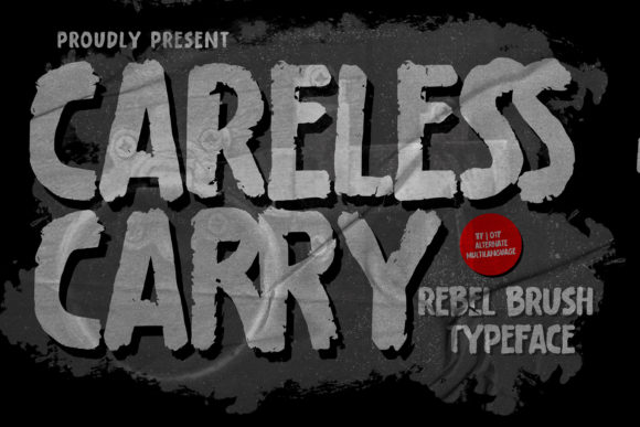 Boost Your Campaign with the Bold Careless Carry Typeface